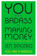 You are a badass at making money
