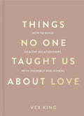 Things No one thought us About Love