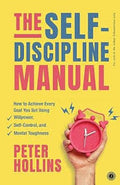 The Self Discipline Manual