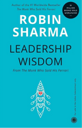 Leadership Wisdom From The Monk Sold His Ferrari