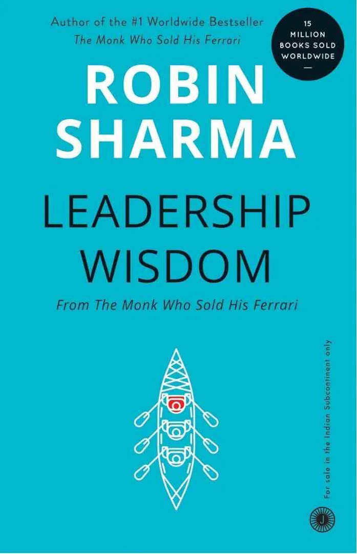 Leadership Wisdom From The Monk Sold His Ferrari