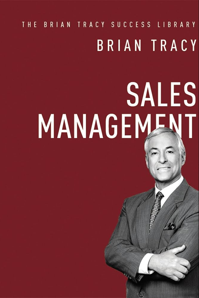 SALES MANAGEMENT By BRIAN TRACY